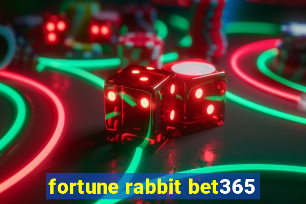 fortune rabbit bet365